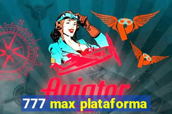 777 max plataforma